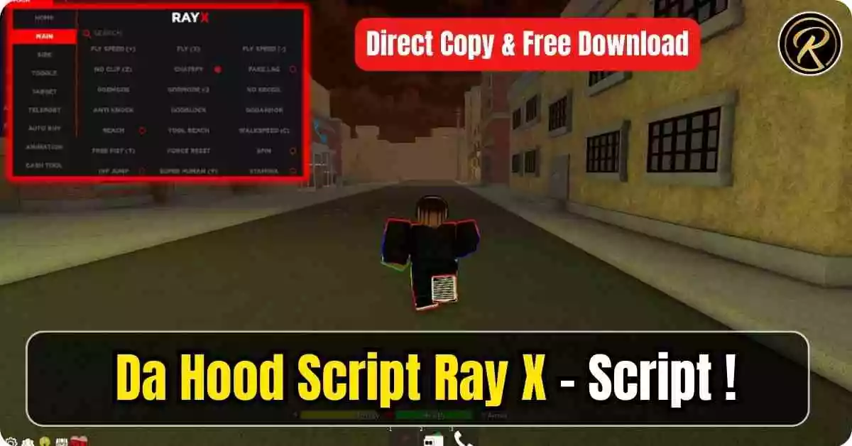 Da Hood Script Ray X, Direct Copy & Free Download